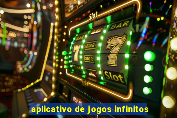 aplicativo de jogos infinitos